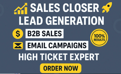 I will do high ticket commission sales closer, B2B lead generation & sales representative