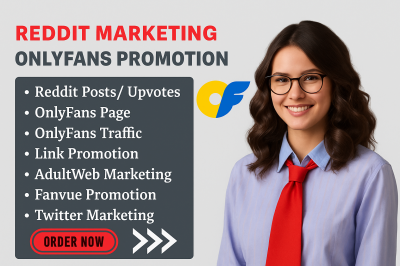 I will do Reddit Post, Manage OnlyFans Page, Fanvue, Fansly, Adult Web, Twitter, X Marketing