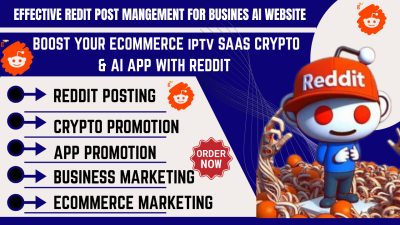 I will do Reddit post for ecommerce website SaaS crypto AI app promotion IPTV website