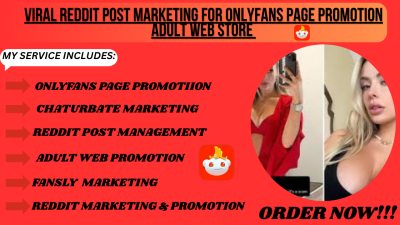 I will superfast reddit post marketing for OnlyFans, Patreon, store, adult web promotion