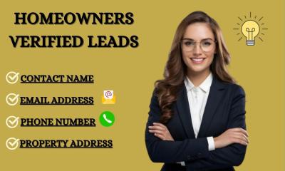 I will generate valid and verified new homeowner fresh leads and B2B leads