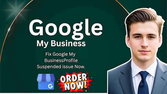 I will reinstate and restore suspended Google My Business profile and set up