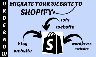 I Will Migrate WordPress, Wix, Etsy, Squarespace, eBay Websites to Shopify and Vice Versa