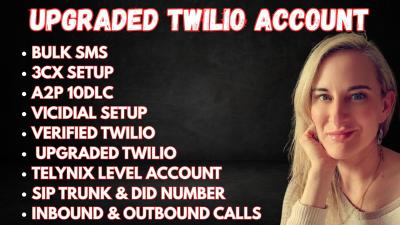 I will create an upgraded Twilio account for Plivo Telynix SIP trunk VoIP bulk SMS