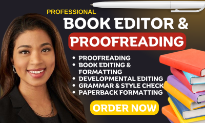 I will proofread, edit, format memoir, nonfiction, fiction, developmental book editor