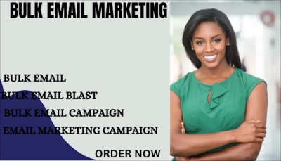 I will send bulk email campaign, bulk email blast