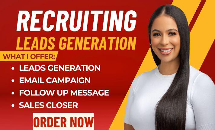 I will do recruiter B2B lead generation, recruiter email list, and LinkedIn lead