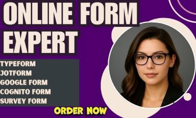 I will create JotForm, Cognito Form, Typeform, Online Survey, Google Form in 24hrs
