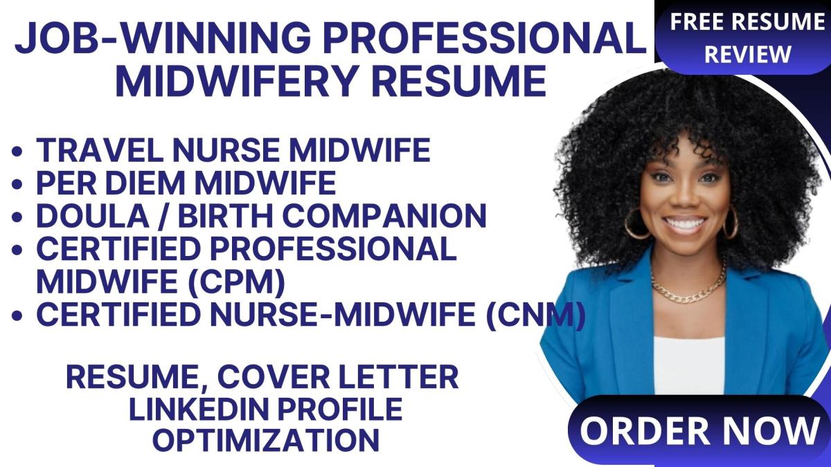 I will write a professional midwifery or maternal care resume that gets interviews