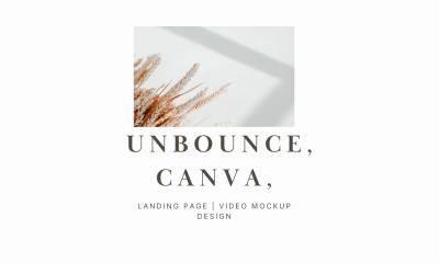 I will create high converting Unbounce landing page, Canva front page mockup, and Canva videos