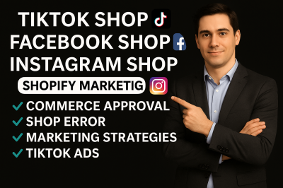 I will setup TikTok Shop, Facebook Shop, Instagram Shop, TikTok Ads, Shopify Marketing