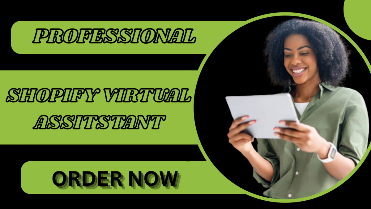 I Will Be Your Shopify Virtual Assistant, Shopify Store Manager, Shopify Website
