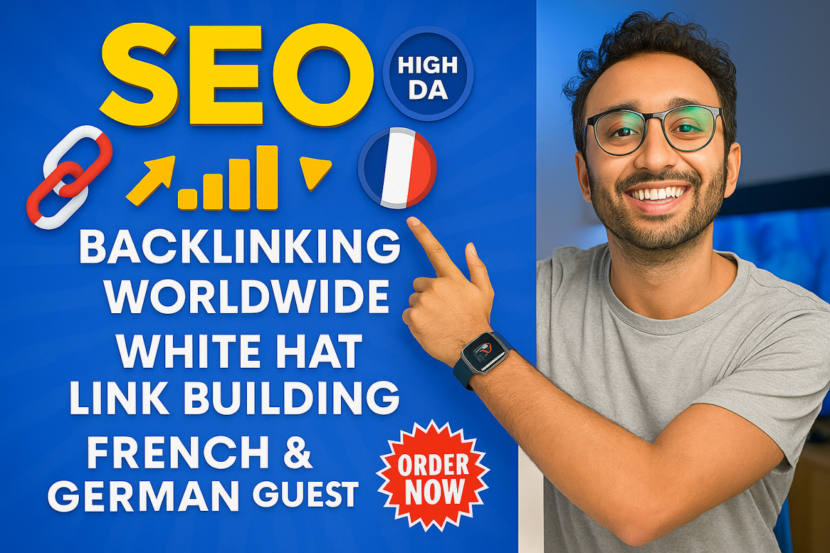I will do SEO backlinks, white hat link building, high DA rank with French guest post
