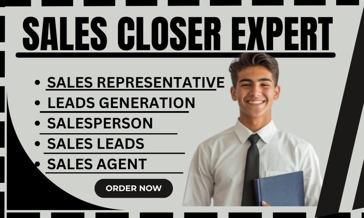 I Will Lead Generation, Sales Closing & High Ticket Sales Expert – Sales Representative
