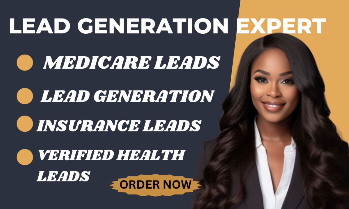 I Will Generate Premium Medicare & Health Insurance Leads for Agents Targeted and Verified