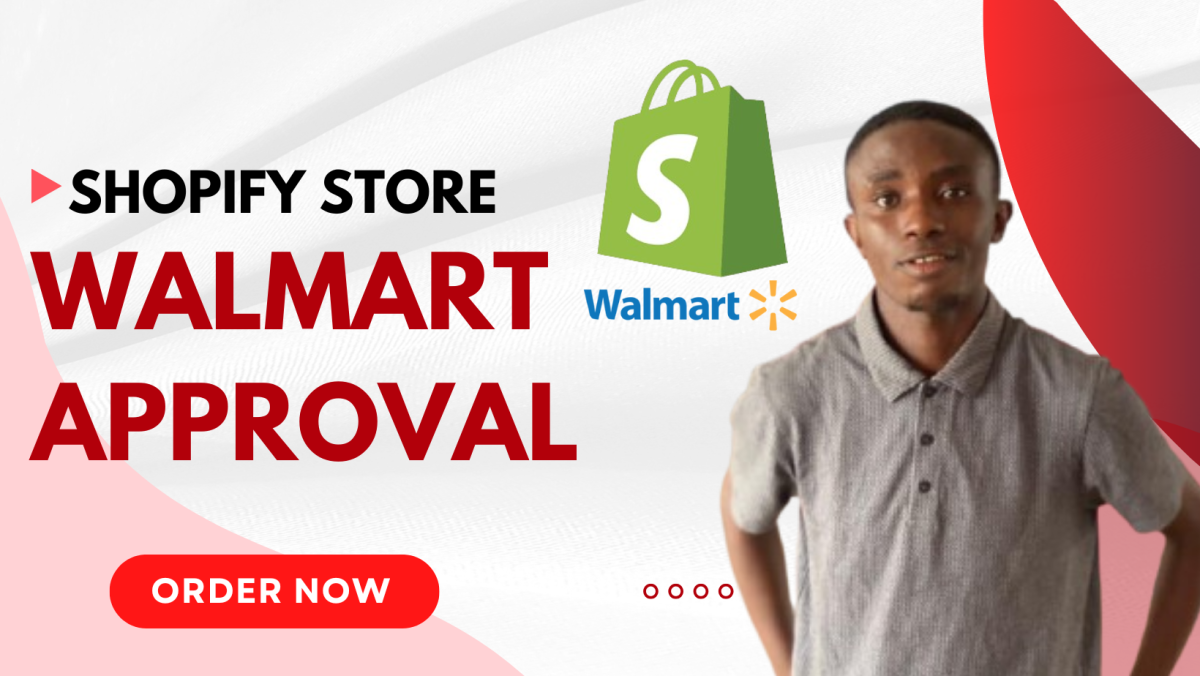 Create a Shopify & Walmart Store Approval for Seller Marketplace