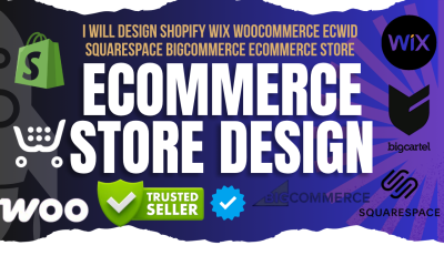 I Will Create Shopify, Big Cartel, Ecwid, Squarespace, Wix, WooCommerce E-commerce Store