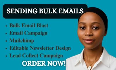 I will send bulk emails, bulk email blast, Mailchimp email campaign