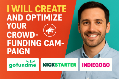 Do Crowdfunding Campaign Creation on Kickstarter Indiegogo GoFundMe from Scratch