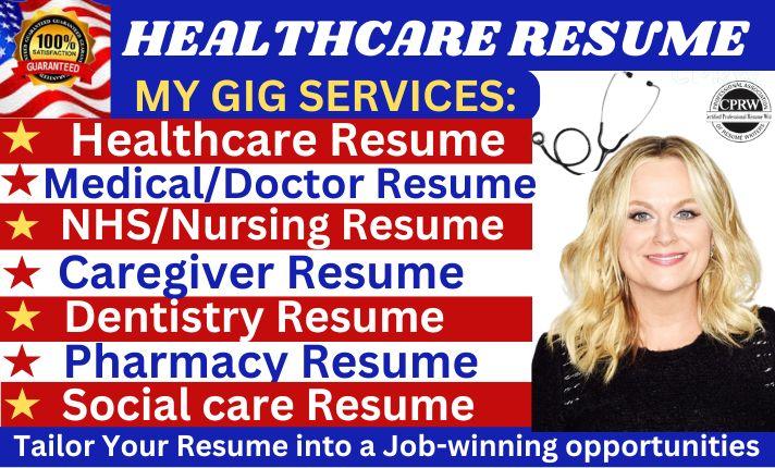 I will do healthcare resume, resume writing, medical resume, CNA, NHS nursing resume CV