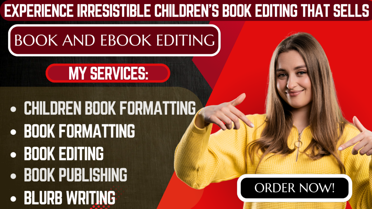 I will do children book editor, book formatting, and edit Amazon Kindle publishing