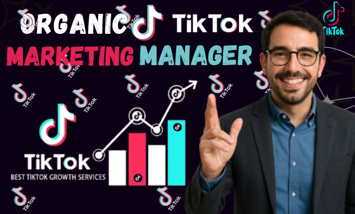 Do Monthly TikTok Marketing Manager Content Creator TikTok Organic Growth Expert