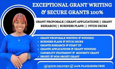 I will write grant proposals, grant applications, research pitch decks, and business plans