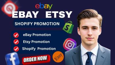 I will do eBay Promotion, Etsy and Shopify Promotion with Expert Ecommerce Marketing