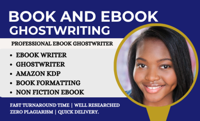 I will be your non-fiction ghostwriter, ghost book writer, KDP book writer, ebook writer