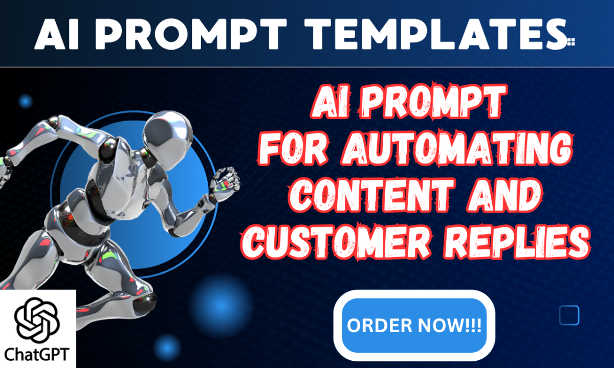 I will design AI prompt templates for automating content and customer replies
