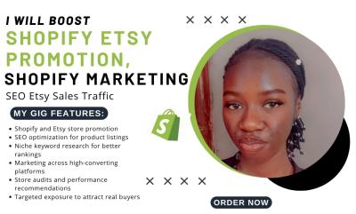 I will promote Etsy Shop Shopify Marketing Etsy SEO Boost Shopify Sales Marketing