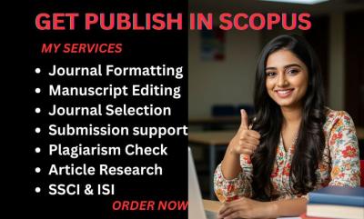 I will write and publish your article in Scopus, PubMed, ISI, SCI, Google Scholar journals