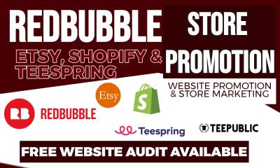 I will redbubble teepublic teespring etsy store promotion shopify marketing share link