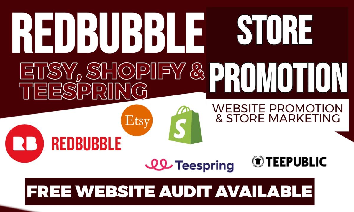 I will Redbubble Teepublic Teespring Etsy Store Promotion Shopify Marketing Share Link