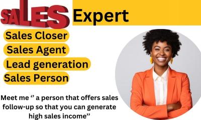 I will be your sales closer, sales agent, and telemarketing virtual assistant