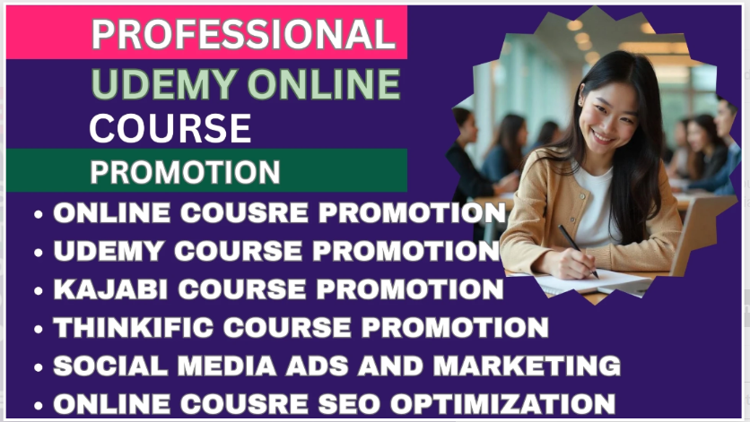 I will do Udemy online course promotion, Thinkific, Kajabi, course promotion