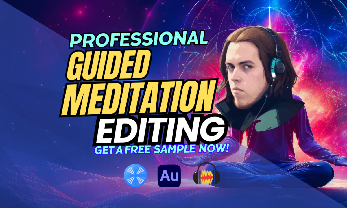 I Will Edit and Mix Your Guided Meditation Professionally