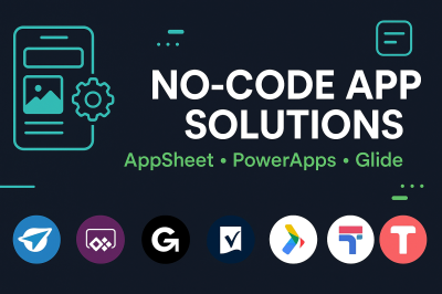 AppSheet, Glide App, Smartsheet, Draftbit, App Script, Power Apps, Thunkable Development Services