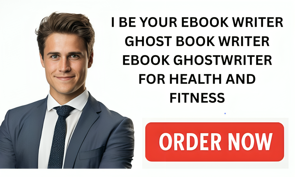 I will be your ebook writer, ghost book writer, ebook ghostwriter for health and fitness