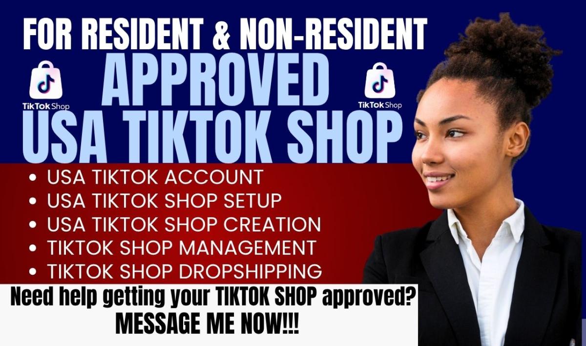 I will create USA TikTok Shop, USA TikTok Account Setup, TikTok Shop UK for Non-Residents