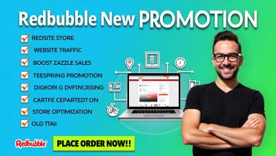 I will do Redbubble promotion for Redbubble store Teespring, Etsy, and Shopify marketing