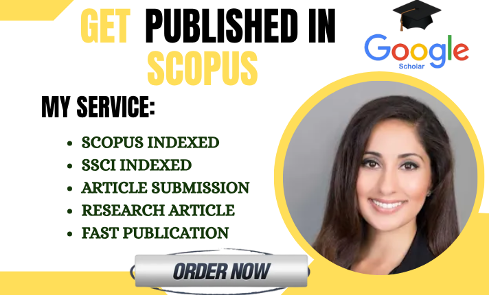 I Will Write, Rewrite, and Publish Articles in SSCI, SCIE, Scopus Indexed Peer-Reviewed Journals