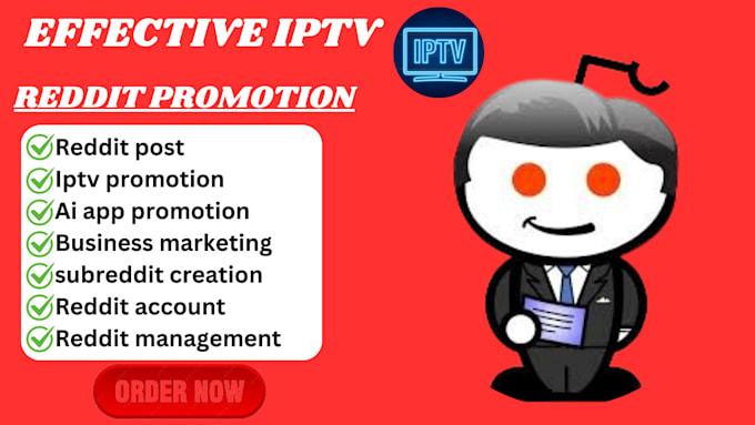 I will do Reddit post upvote for ecommerce AI business IPTV app product website