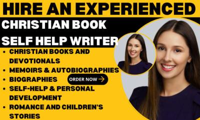 I Will Ghostwrite Your Christian Book, Self-Help Ebook, Children’s Nonfiction, or Memoir