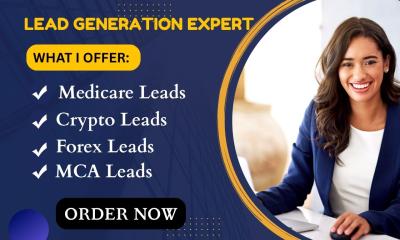 I Will Generate High Converting Leads for Medicare, MCA, Crypto, and Forex Niches