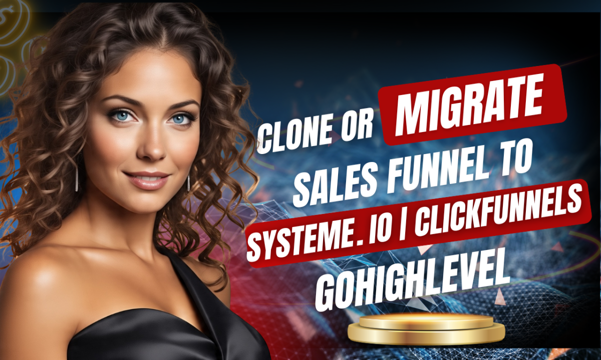 I will migrate or clone your sales funnel in Systeme.io, ClickFunnels, or GoHighLevel