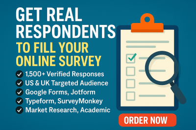 I will get over 1500 USA, UK respondents for fill online survey via Google Forms JotForm