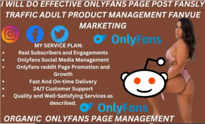 I will do OnlyFans Promotion, Fanvue Promotion, Fansly Adult Web Page Promotion via Reddit Post