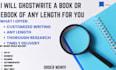I Will Ghostwrite a Book or Ebook of Any Length for You