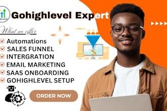 I will setup GoHighLevel automations, funnels, workflows, integrations, and email automation